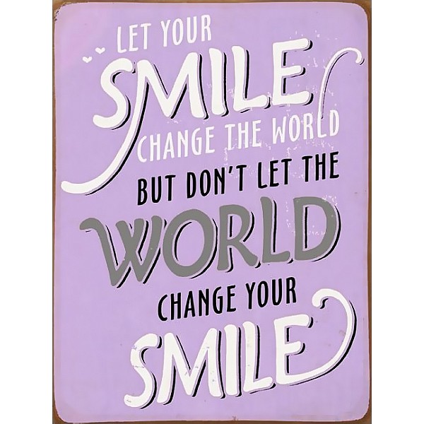 Plåtskylt Let your smile change the world - Lila
