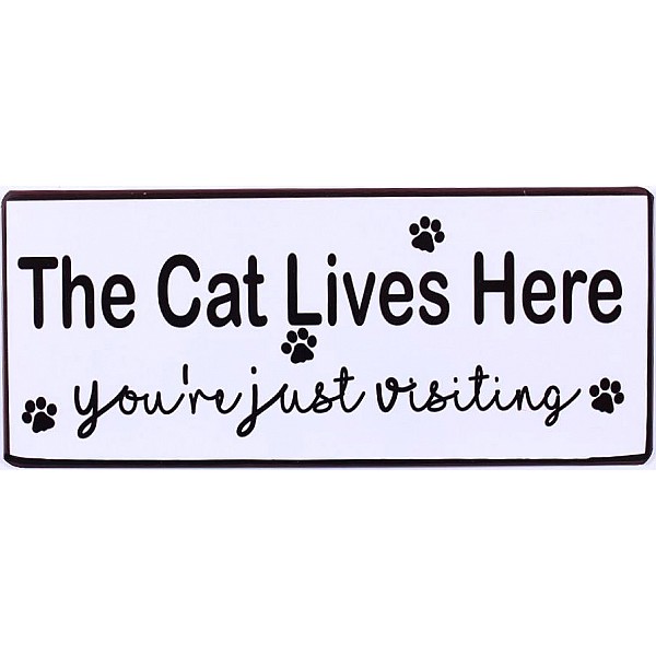 Blechschild Die Katze wohnt hier, wo Sie gerade sind