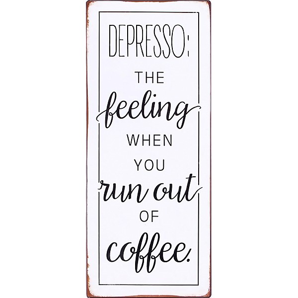 Plåtskylt Depresso The feeling when you run out of coffee