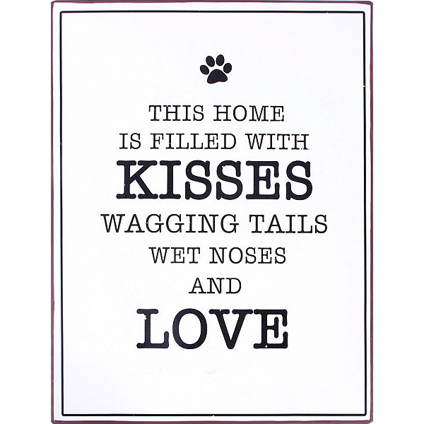 Plåtskylt Kisses Wagging Tails Wet Noses and Love