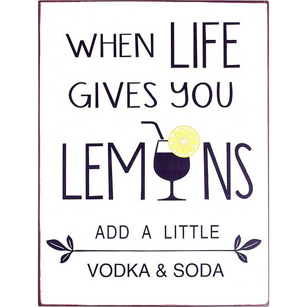 Tin Sign When life gives you Lemons