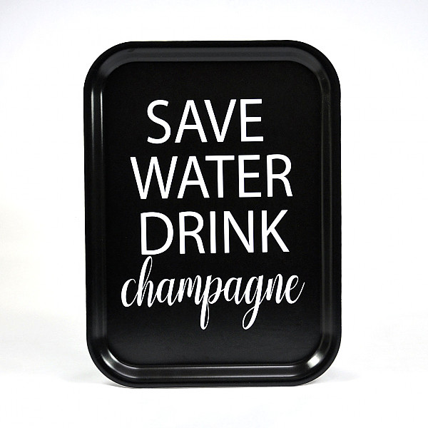 Bricka Save Water drink Champagne - Svart/Vit