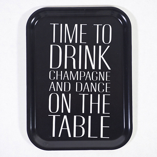 Tray Time to drink Champagne - Black / White