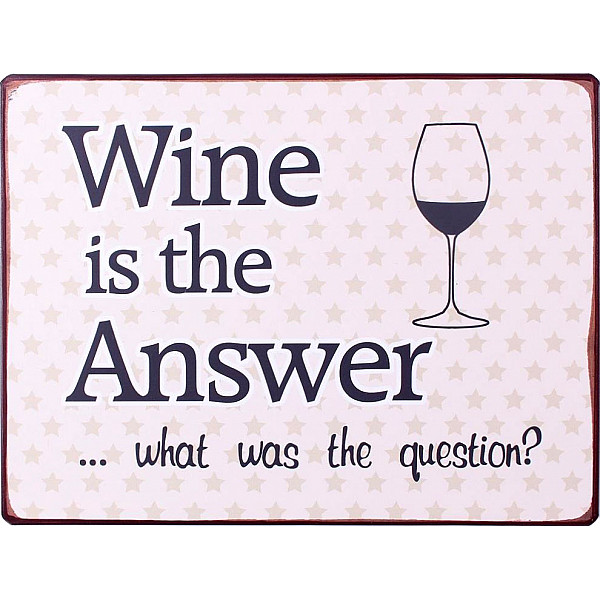 Tin Sign Wine is the answer