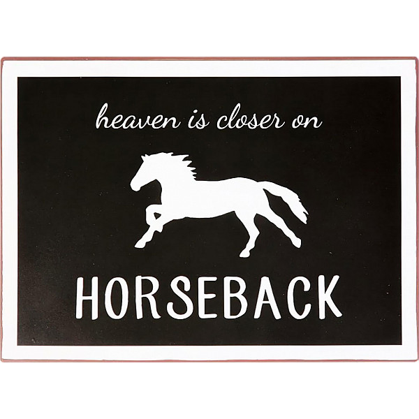 Plåtskylt Heaven is closer on horseback