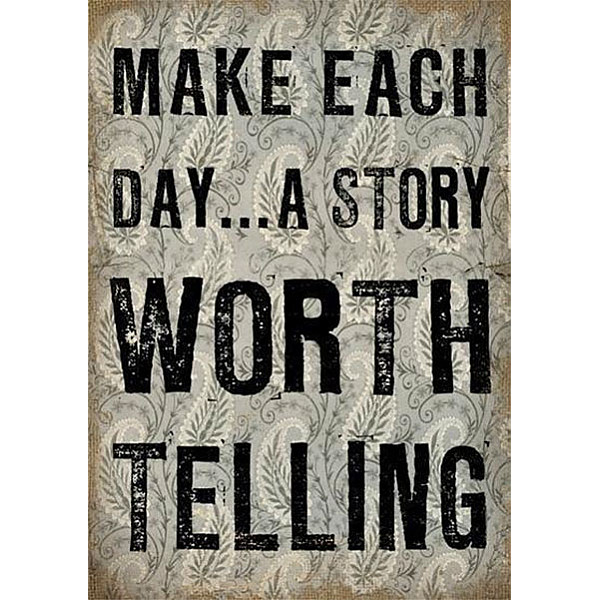 Canvas Make each day ... a story worth telling