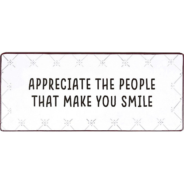 Tin Sign Appreciate the people that make you smile