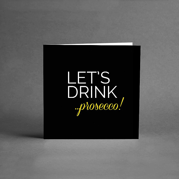Litet Kort Let's drink prosecco