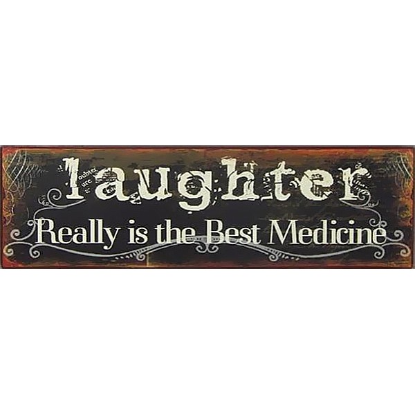 Plåtskylt Laughter Really is the best medicine