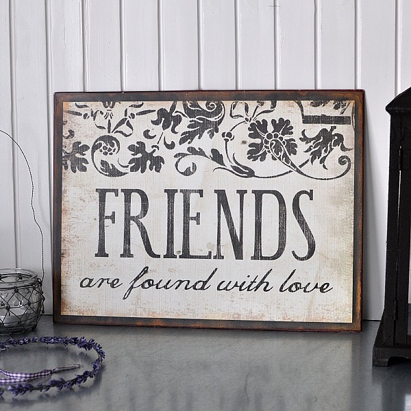 Tin Sign Friends are found with love
