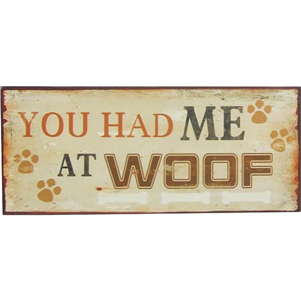 Tin Sign You had me at woof