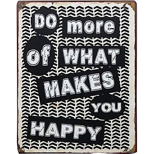 Plåtskylt What makes you happy