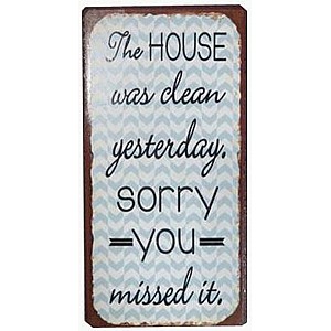 Magnet The house was clean yesterday