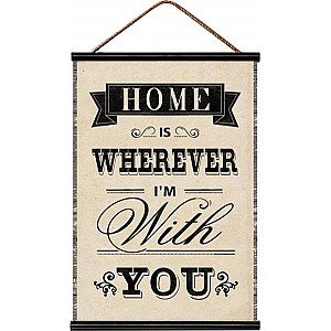 Poster i tyg Home is wherever I'm with you