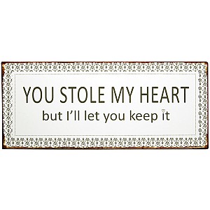 Plåtskylt You stole my heart