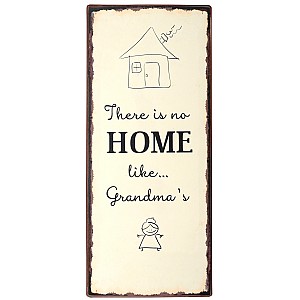 Plåtskylt There is no home like Grandma's
