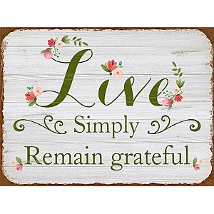 Plåtskylt Live Simply Remain grateful