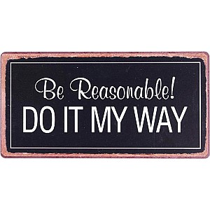 Magnet Be reasonable