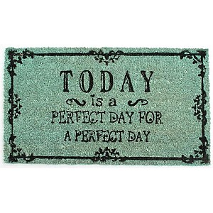 Dörrmatta Today is a perfect day