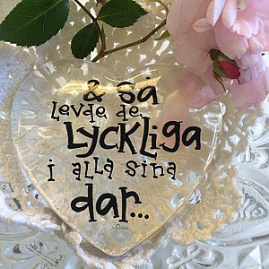Glashjärta & så levde de lyckliga i alla sina dar