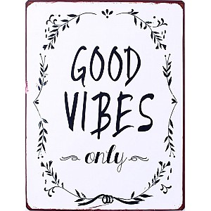 Plåtskylt Good vibes only