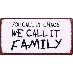 Magnet/Kylskåpsmagnet You call it chaos we call it family