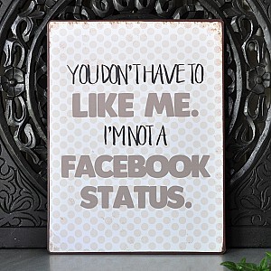 Blechschild Ich bin kein Facebook-Status