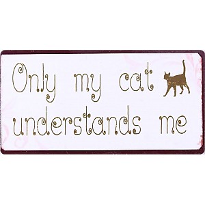 Magnet Only my cat understands me