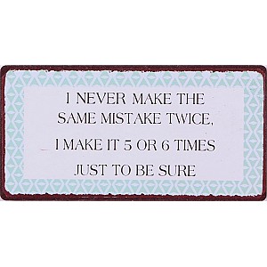 Magnet I never make the same mistake twice