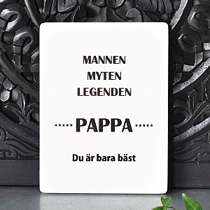 Stående Tavla Pappa Legenden