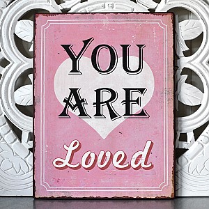 Plåtskylt You are loved