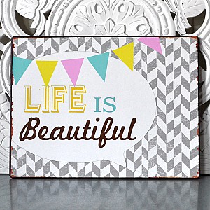 Plåtskylt LIFE is beautiful