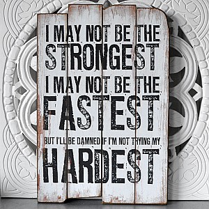 Träskylt My hardest