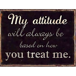 Plåtskylt My attitude