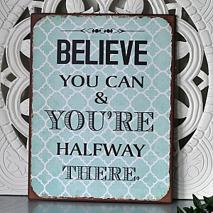Plåtskylt Believe you can