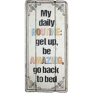 Träskylt My daily routine