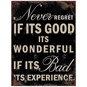 Plåtskylt Never regret