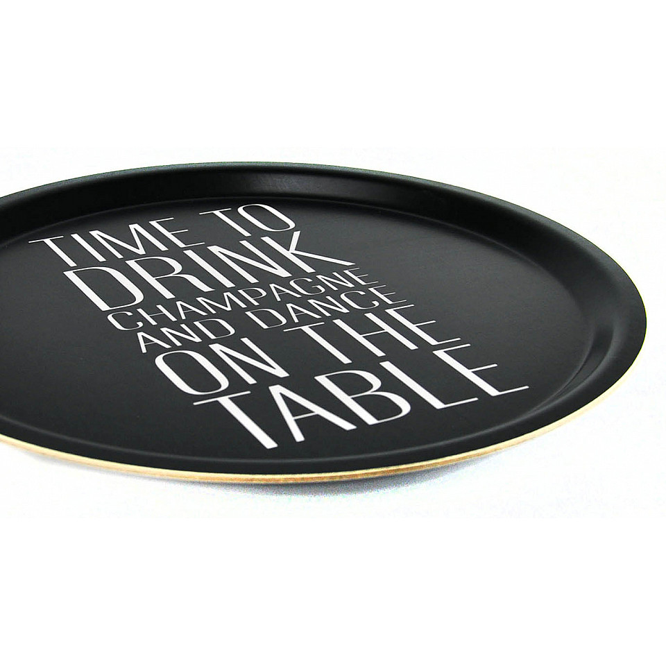 Round Tray Time to drink Champagne - Black / White