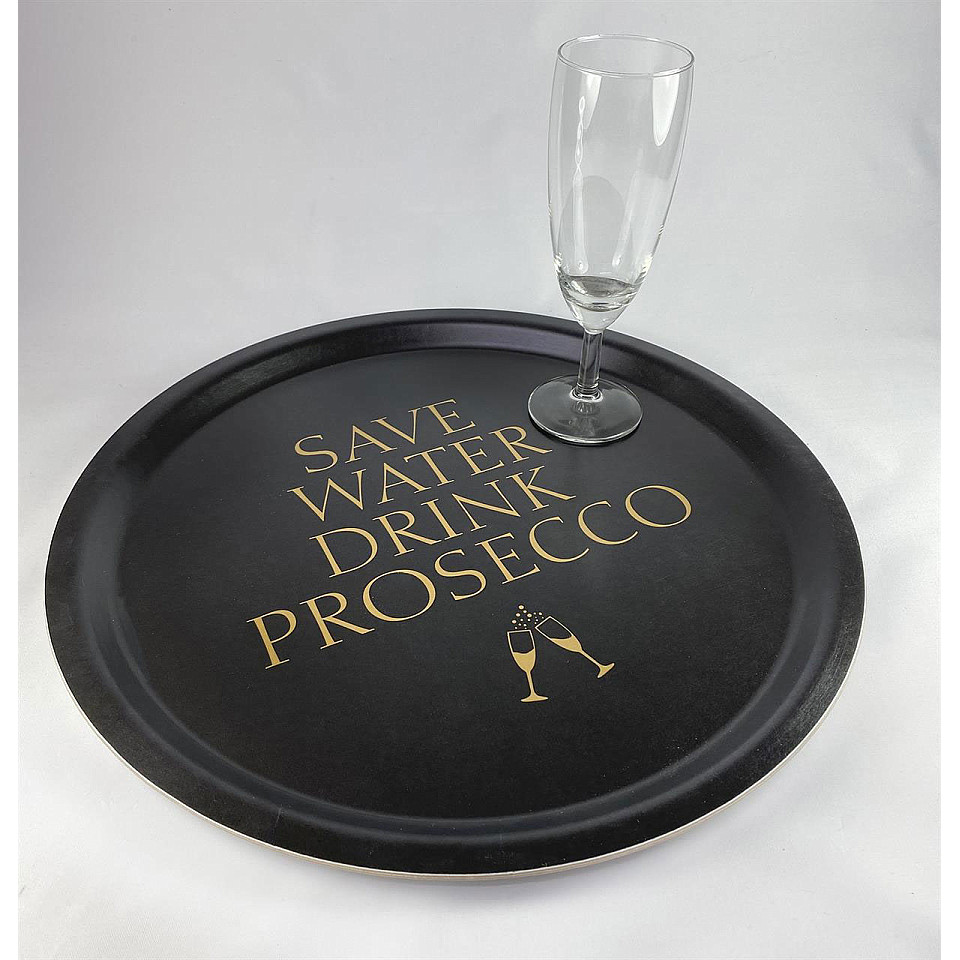 Round Tray Save Water drink Prosecco - Black / Gold